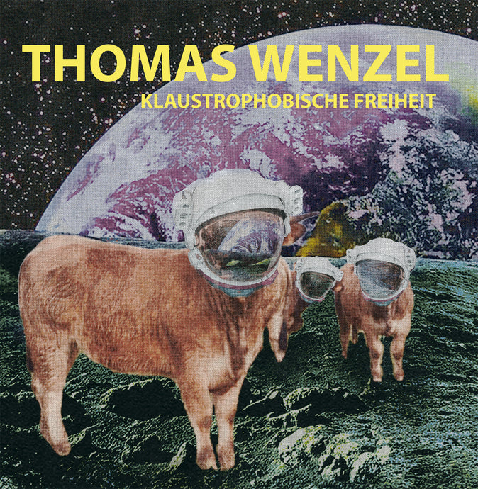 Thomas Wenzel - Klaustrophobische Freiheit (Limited Edition Vinyl, signiert)