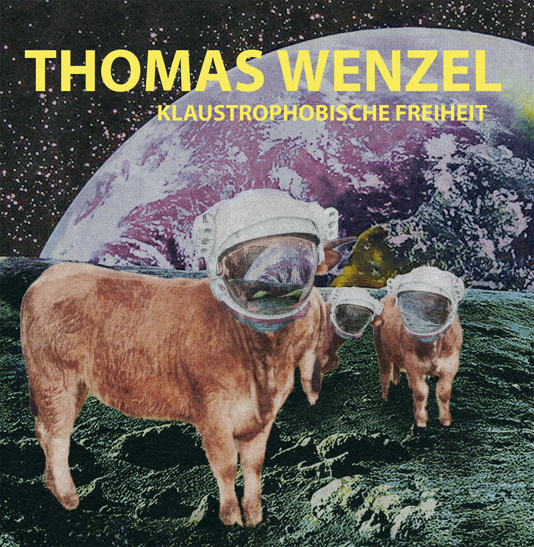 Thomas Wenzel - Klaustrophobische Freiheit (Colored Vinyl)